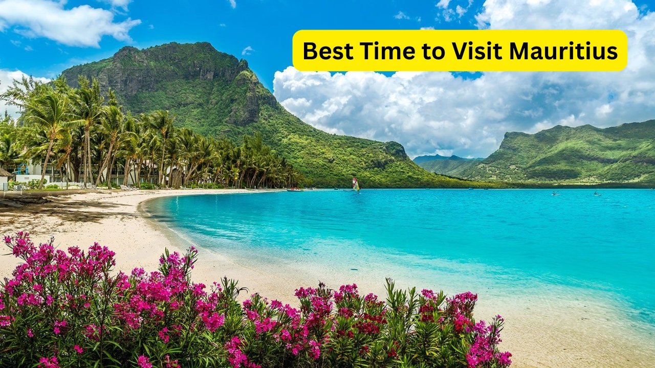 Best Time to Visit Mauritius