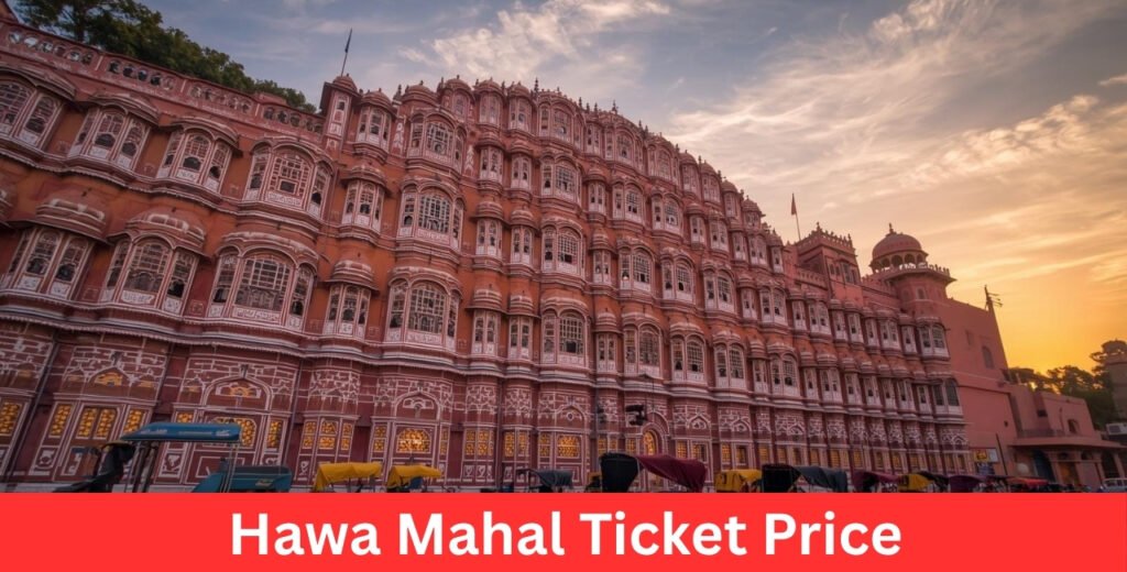 Hawa Mahal Ticket Price