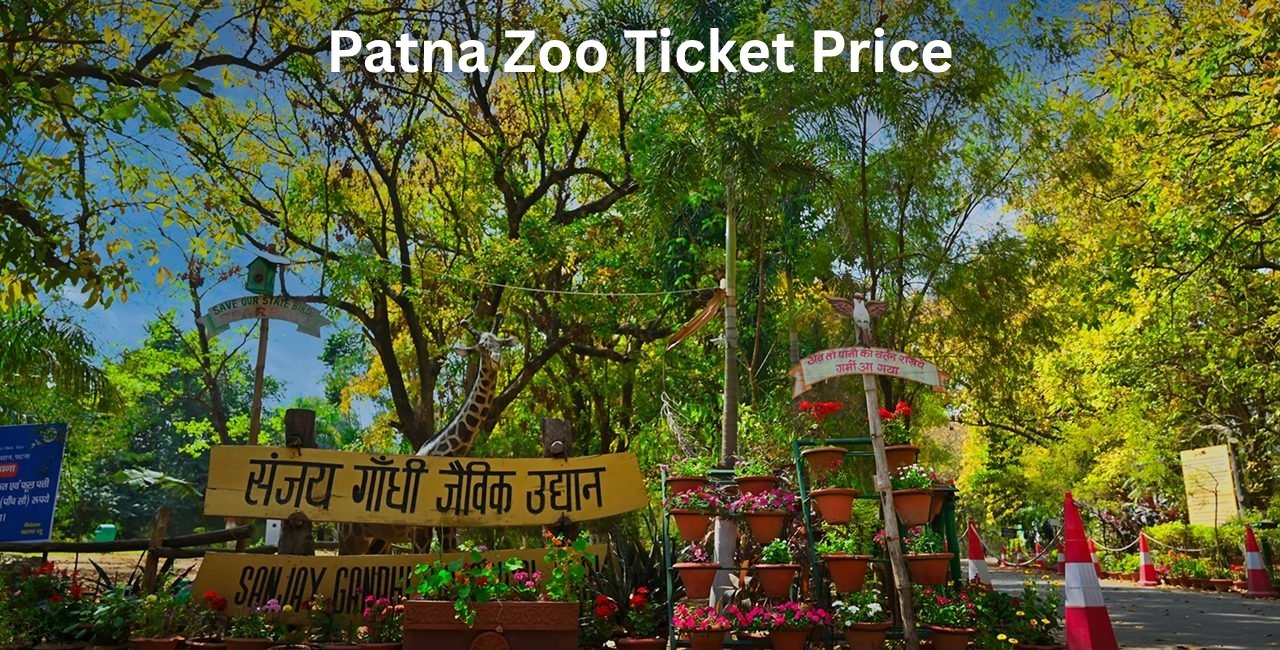 Patna Zoo Ticket Price 2026: Entry Fee, Timings, Booking & More